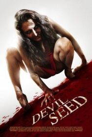 Семя Дьявола постер к фильму смотреть онлайн на HD Rezka