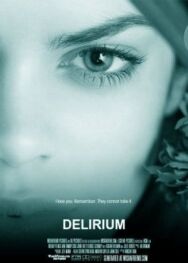 Делириум постер к фильму смотреть онлайн на HD Rezka