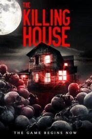 The Killing House постер к фильму смотреть онлайн на HD Rezka
