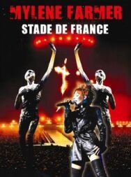Mylène Farmer: Stade de France постер к фильму смотреть онлайн на HD Rezka