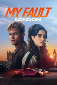 Моя вина: Лондон постер к фильму смотреть онлайн на HD Rezka