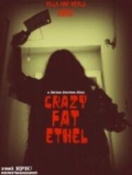 Безумная толстая Этель постер к фильму смотреть онлайн на HD Rezka