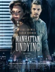 Бессмертный Манхэттен постер к фильму смотреть онлайн на HD Rezka