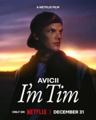 Avicii. Я — Тим постер к фильму смотреть онлайн на HD Rezka