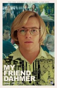 Мой друг Дамер постер к фильму смотреть онлайн на HD Rezka