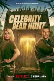 Беар Гриллс: Охота на знаменитостей постер к фильму смотреть онлайн на HD Rezka