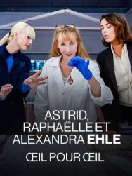 Астрид, Рафаэлла и Александра Эль: Око за Око постер к фильму смотреть онлайн на HD Rezka