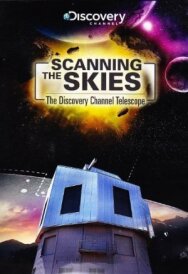 Сканируя небо: Телескоп Discovery Channel постер к фильму смотреть онлайн на HD Rezka