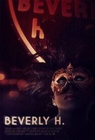 Беверли Х. постер к фильму смотреть онлайн на HD Rezka