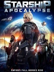 Звёздный крейсер: Апокалипсис постер к фильму смотреть онлайн на HD Rezka