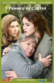 Три рассерженные женщины постер к фильму смотреть онлайн на HD Rezka