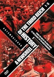 История Третьего Рейха в кинохронике постер к фильму смотреть онлайн на HD Rezka