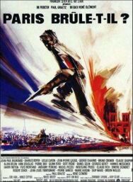 Горит ли Париж? постер к фильму смотреть онлайн на HD Rezka