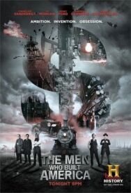 Люди, построившие Америку постер к фильму смотреть онлайн на HD Rezka