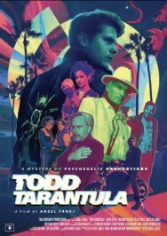 Тодд Тарантул постер к фильму смотреть онлайн на HD Rezka