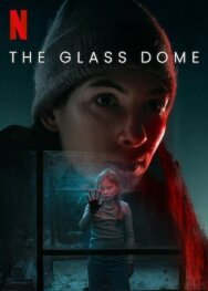 Стеклянный купол постер к фильму смотреть онлайн на HD Rezka