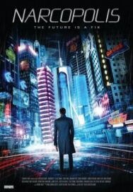 Наркополис постер к фильму смотреть онлайн на HD Rezka