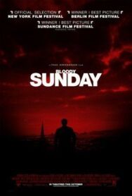 Кровавое воскресенье постер к фильму смотреть онлайн на HD Rezka