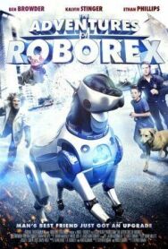 Приключения Роборекса постер к фильму смотреть онлайн на HD Rezka