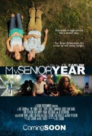 My Senior Year постер к фильму смотреть онлайн на HD Rezka