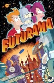 Футурама постер к фильму смотреть онлайн на HD Rezka