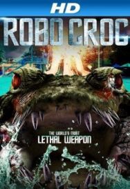 Крокодил-робот постер к фильму смотреть онлайн на HD Rezka
