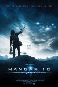 Ангар 10 постер к фильму смотреть онлайн на HD Rezka