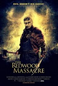Резня в Рэдвуде постер к фильму смотреть онлайн на HD Rezka