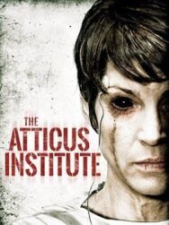 Институт Аттикус постер к фильму смотреть онлайн на HD Rezka