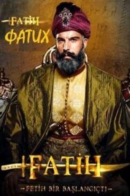 Фатих постер к фильму смотреть онлайн на HD Rezka