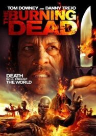 Пылающие мертвецы постер к фильму смотреть онлайн на HD Rezka