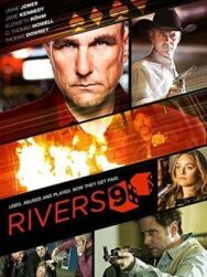 Ривер 9 постер к фильму смотреть онлайн на HD Rezka