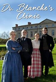 Клиника доктора Бланша постер к фильму смотреть онлайн на HD Rezka
