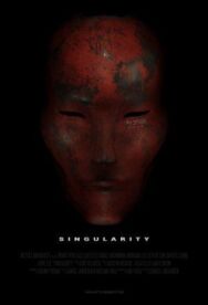 Сингулярность постер к фильму смотреть онлайн на HD Rezka