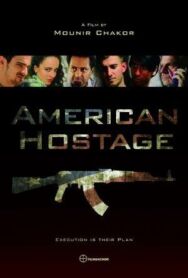 Американский заложник постер к фильму смотреть онлайн на HD Rezka