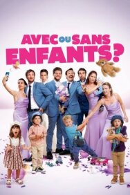 С детьми или без? постер к фильму смотреть онлайн на HD Rezka