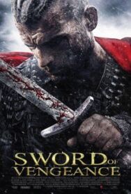 Меч мести постер к фильму смотреть онлайн на HD Rezka