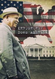 Хрущёв уделывает Америку постер к фильму смотреть онлайн на HD Rezka