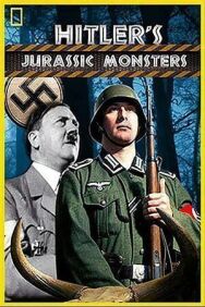 Доисторические монстры Гитлера постер к фильму смотреть онлайн на HD Rezka