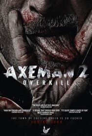Дровосек 2: Мясорубка постер к фильму смотреть онлайн на HD Rezka