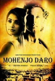 Мохенджо Даро постер к фильму смотреть онлайн на HD Rezka