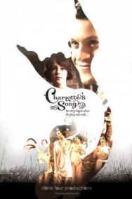 Песня Шарлотты постер к фильму смотреть онлайн на HD Rezka