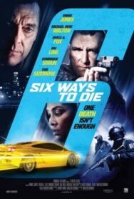 6 способов умереть постер к фильму смотреть онлайн на HD Rezka
