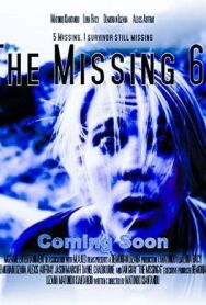 The Missing 6 постер к фильму смотреть онлайн на HD Rezka