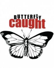 Butterfly Caught постер к фильму смотреть онлайн на HD Rezka