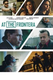 На Фронтере постер к фильму смотреть онлайн на HD Rezka