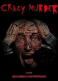 Сумасшедший убийца постер к фильму смотреть онлайн на HD Rezka