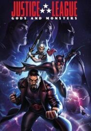Лига справедливости: Боги и монстры постер к фильму смотреть онлайн на HD Rezka
