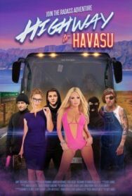 Шоссе на озеро Хавасу постер к фильму смотреть онлайн на HD Rezka