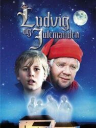 Людвиг и Санта постер к фильму смотреть онлайн на HD Rezka